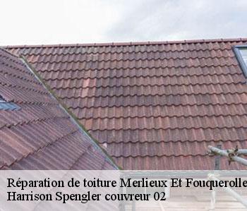 Réparation de toiture  merlieux-et-fouquerolles-02000 Harrison Spengler couvreur 02
