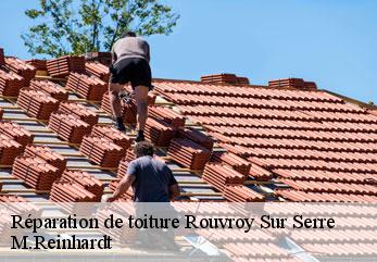 Réparation de toiture rouvroy-sur-serre-02360 M.Reinhardt