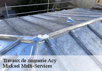 Travaux de zinguerie acy-02200 Mickael Multi-Services