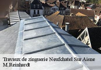 Travaux de zinguerie  neufchatel-sur-aisne-02190 M.Reinhardt
