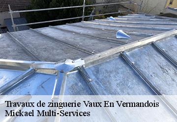 Travaux de zinguerie vaux-en-vermandois-02590 Mickael Multi-Services